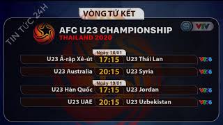 Lịch thi đấu và trực tiếp vòng tứ kết VCK U23 châu Á 2020