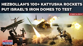 Hezbollah's 100+ Katyusha Rockets Put Israel's Iron Domes To Test | Watch Back-To-Back Attack On IDF