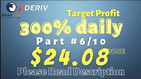 Part#6/10 $24.08 Done $10 to $40 free bot binary.com deriv profit consistent digit differ