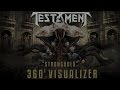 TESTAMENT - "Stronghold" (360 VISUALIZER)