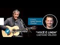 Caetano Veloso  - Você é Linda (AULA GRATUITA de Violão Popular) - Prof Farofa