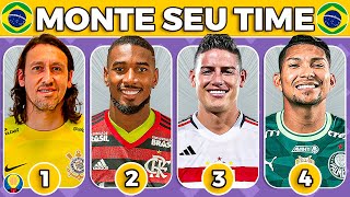 ⚽ MONTE O SEU TIME TITULAR E RESERVA só com jogadores que JOGAM NO BRASIL 🔥