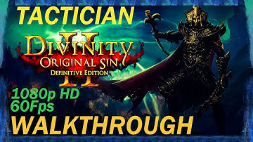 Divinity: Original Sin 2 Definitive Edition - Tactician Difficulty - Walkthrough Longplay - Part 6