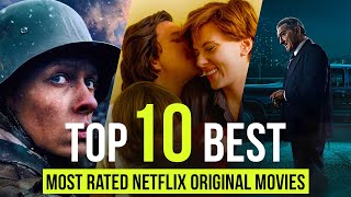 TOP 10 Most Rated Netflix Original Movies of All Time by TMR / Top Movies Rating 18 views 1 year ago 10 minutes, 14 seconds