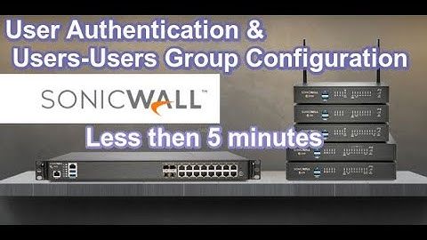User authentication Configuration in SonicWall Firewall #sonicwall