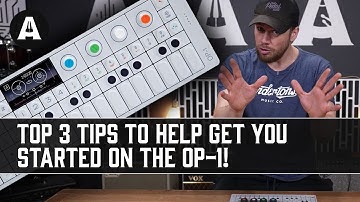 Getting Started on the Teenage Engineering OP-1 | Top 3 Tips!