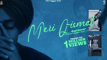 Meri Qismat (Official Audio) Gurnoor | Vicky Jharon | Dark Noise | Latest Punjabi Song 2022