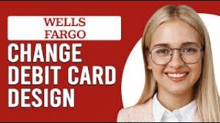 Customizable Wells Fargo Debit Cards