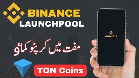 BINANCE LAUNCHPOOL EXPLAINED || EARN TON COIN FREE