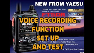 YAESU FT5D- VOICE RECORDING functions