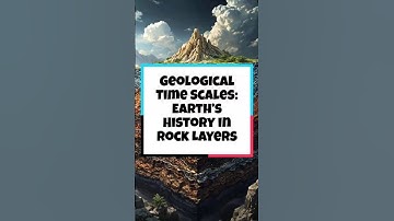 Geological Time Scales: Earth’s History in Rock Layers