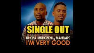 Khoza Mkhozeni ft.Mahempe Aka Cabido_-_I'm Very Good