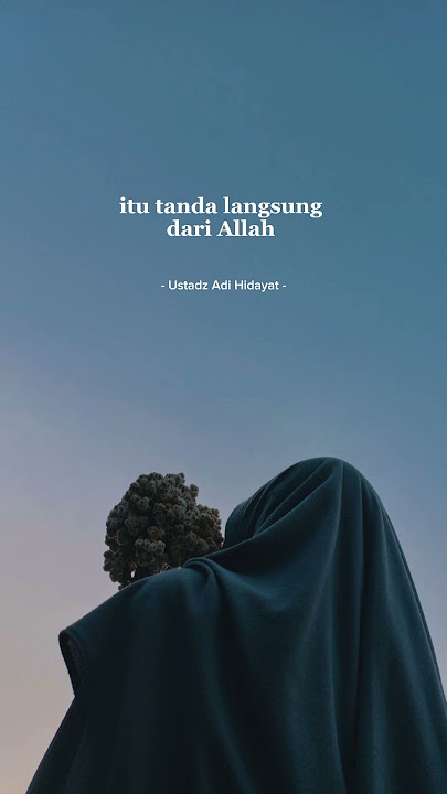 TANDA LANGSUNG DARI ALLAH || USTAD ADI HIDAYAT || STORY WA #story #viral #dakwah