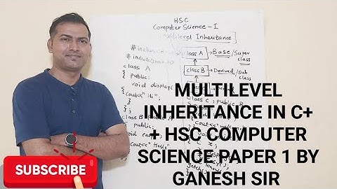 #cppprogramming  HSC COMPUTER SCIENCE  1 C++ MULTILEVEL INHERITANCE BY GANESH SIR