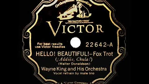 1931 Wayne King - Hello Beautiful (Ernie Burchill,...