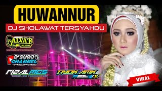 HUWANNUR • DJ Slow Bass Sholawat Tersyahdu • JINGLE Religi ALVAR AUDIO