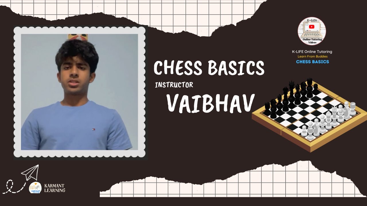 Chess with Vaibhav | Introduction | Online Tutoring | Learn From Buddies | KARMANT Learning