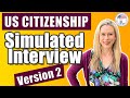 2022 US Citizenship Interview Practice v2 | Naturalization Simulated Mock Interview | N-400