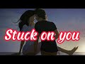 STUCK ON YOU - Lionel Richie (lyrics)
