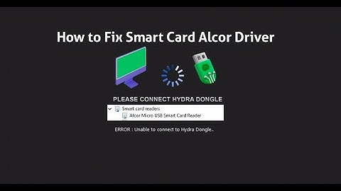 How to Fix Hydra Dongle Smart Card Alcor Driver !
