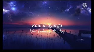 Kaulah Syurga - Khai Bahar \u0026 Lia Aziz  |OST 7 Hari Mencintaiku 3| (lirik)