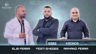 Pogonishte Mbushe Tallava Kolazh Live 100% - El Band Festi Sheges, Elis Ferra, Armand Ferra