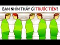 Thứ Bạn Nhìn Thấy Đầu Tiên Sẽ Tiết Lộ Mọi Thứ Về bạn