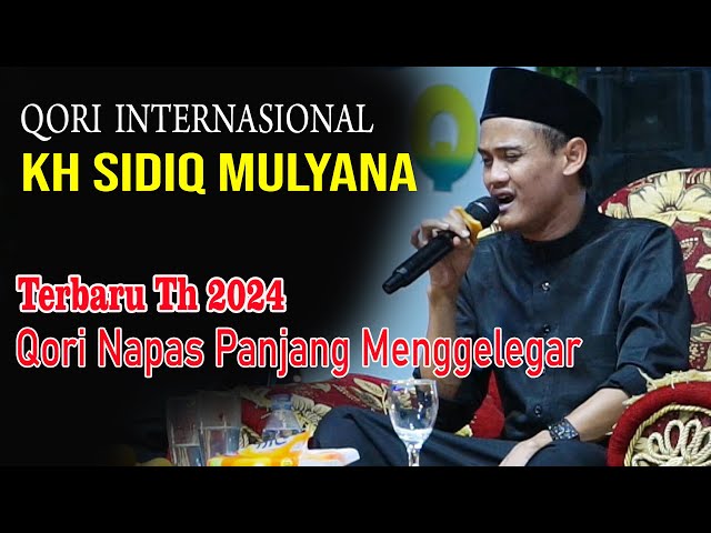 Qori Internasional, Kh.Sidiq Mulyana, ‼️TERBARU 2024‼️ Masya Allah Suaranya Sangat Merdu class=