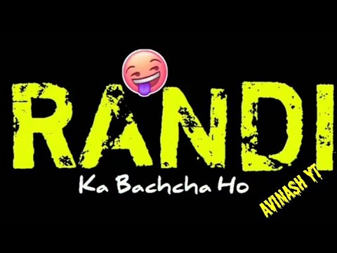 Randi Ka Bachcha ho Chutiya Funny gaali status Video l badboy gaali Whatsapp status