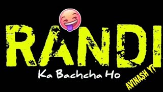 Randi Ka Bachcha ho Chutiya😝 Funny gaali🖕 status Video l badboy🤪 gaali Whatsapp status