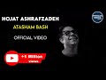 Hojat ashrafzadeh  atasham bash i official        