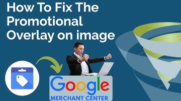 Fixed: Promotional Overlay on Image Link: Merchant Centre Disapproved Products