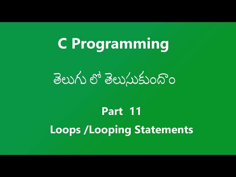 Part 11 | Loops | For | While | Do While | C Programming (Telugu) | Navi's Pros