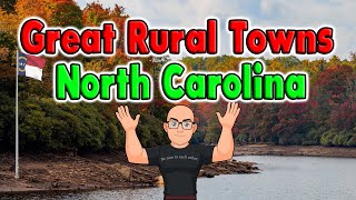 Great Rural Towns in North Carolina to Retire or Buy Real Estate.