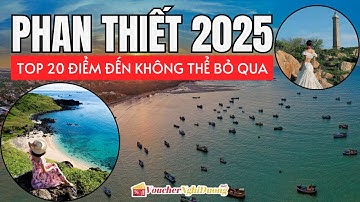 Khám Phá PHAN THIẾT 2025: Thành Phố Biển Mới của Lâm Đồng & TOP 20 Địa Điểm Hót Hòn Họt!