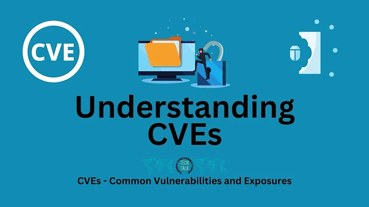 CVE Explained - Common Vulnerabilities and Exposures