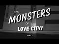 The Monsters of Love City: Part 1
