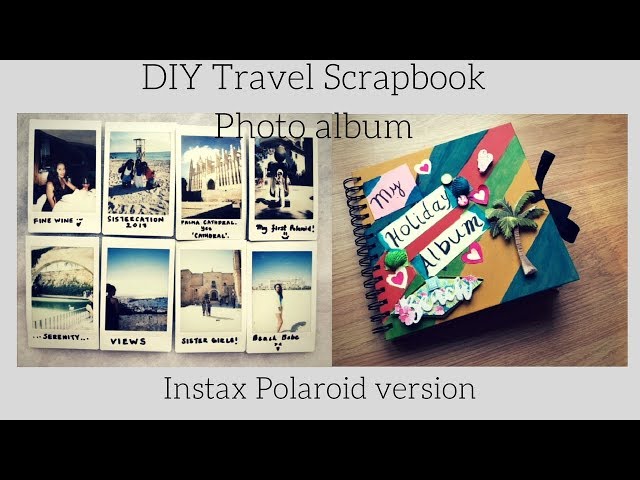 DIY Travel Scrapbook Photo Album Instax Polaroid version 