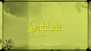 Gratitude (Official Audio) - Hardeep Grewal | EP Positive Vibes | R Guru | New Punjabi Songs 2023