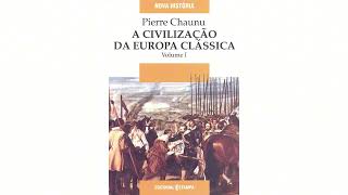 (3) a civilização da europa clássica, vol. I — pierre chaunu 
