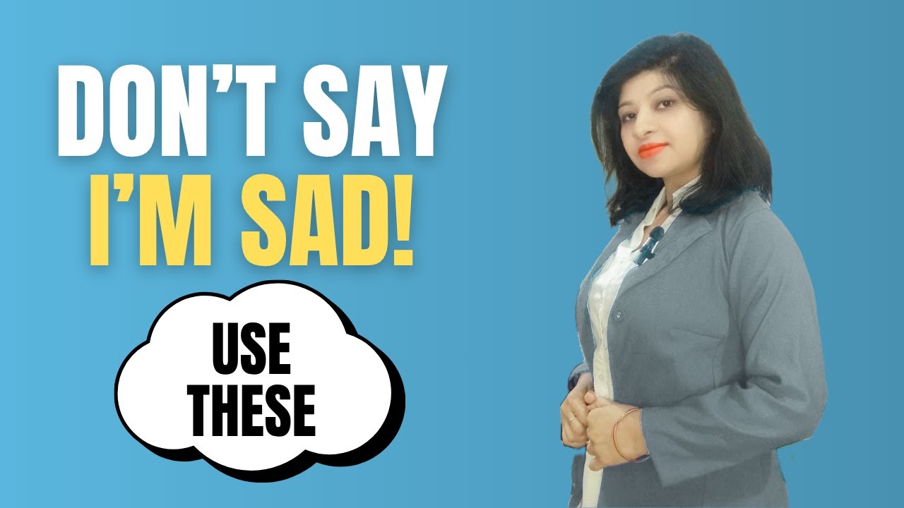How to Express Sadness in English (Without Saying “I’m Sad”) 😞 - YouTube
