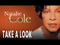 Natalie Cole - Take A Look (Official Audio)