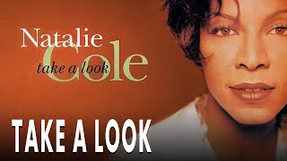 Natalie Cole - Take A Look (Official Audio)