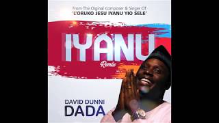 Loruko Jesu iyanu yio sele remix by by the original composer and singer David Dunni Dada