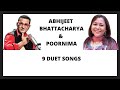 Abhijeet Bhattacharya & Poornima Duet Songs