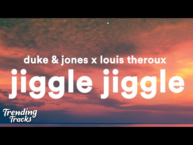 Duke & Jones x Louis Theroux - Jiggle Jiggle (Lyrics) my money don