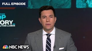 Top Story With Tom Llamas  Oct 11  Nbc News Now