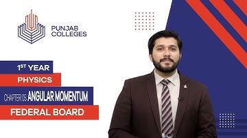 PGC Lectures-Inter Part 1-Fedreal Board-Physics-Chapter 5-Angular Momentum
