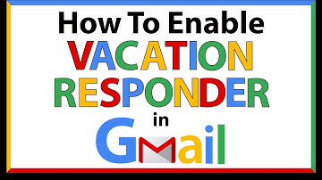 How To Enable The Vacation Responder In Gmail | PC |