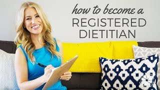 CAREER: How To Become A Registered Dietitian Nutritionist | Healthy Grocery Girl